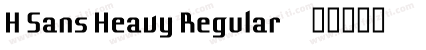 H Sans Heavy Regular字体转换